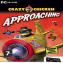 Crazy Chicken: Approaching